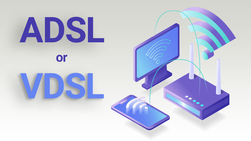 تفاوت مودم ADSL و VDSL چیست ؟